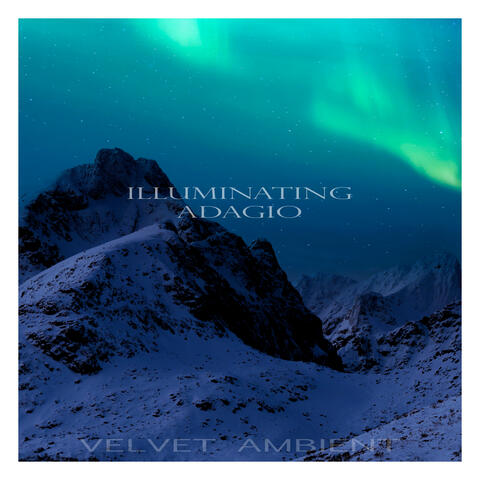 Illuminating Adagio