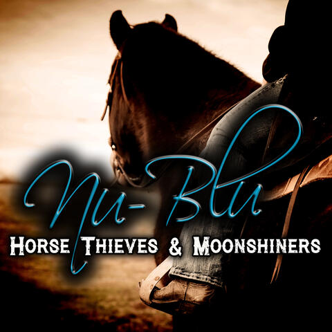 Horse Thieves & Moonshiners