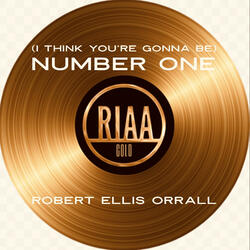 (I Think You're Gonna Be) Number One