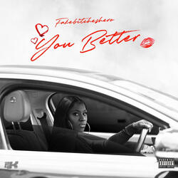 You Better