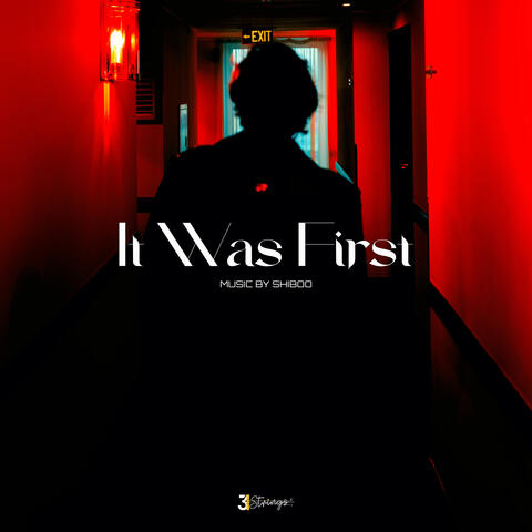 It Was First