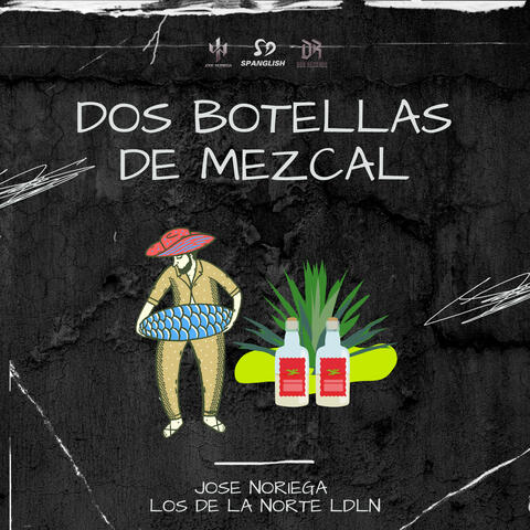 Dos Botellas De Mezcal (En Vivo)