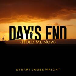 Day's End (Hold Me Now)