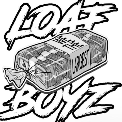 Dem LoafBoyz