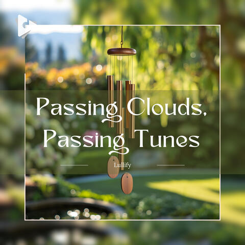 Passing Clouds, Passing Tunes