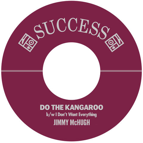 Do The Kangaroo B/W I Don't Want Everything