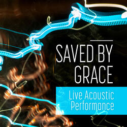 Saved By Grace