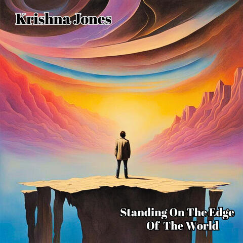 Standing On The Edge Of The World