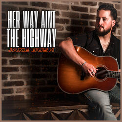 Her Way Aint The Highway