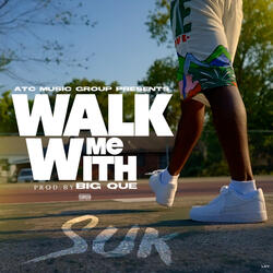 WALK WIT ME