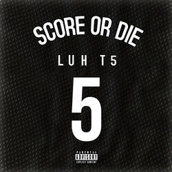 Score Or Die