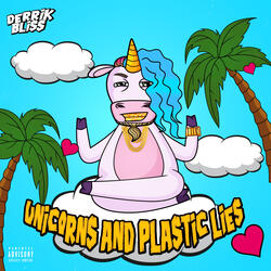 Unicorns & Plastic Lies