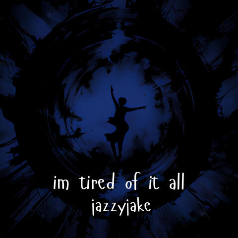 im tired of it all