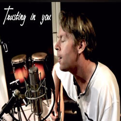 Trusting in you