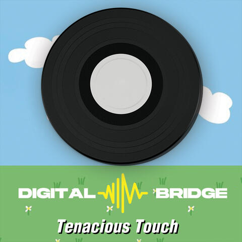 Tenacious Touch