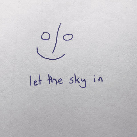 let the sky in