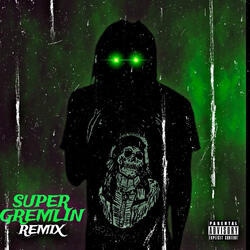 Super Gremlin Remix