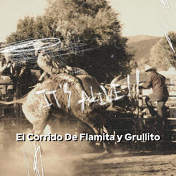 El Corrido De Flamita y Grullito