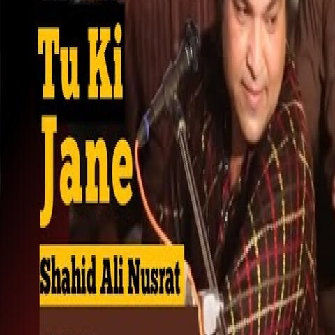 Tu Ki Jane