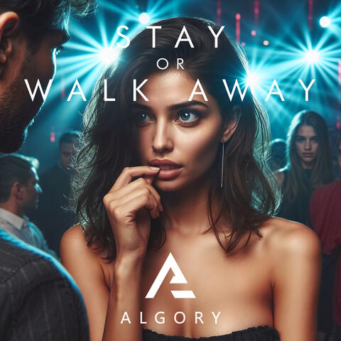 Stay or Walk Away