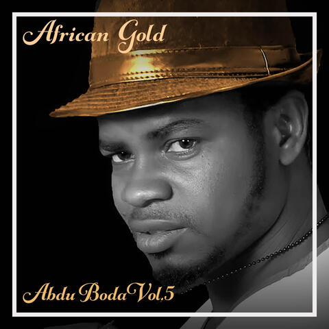 African Gold - Abdu Boda Vol. 5