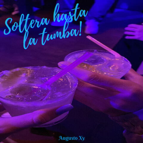 Soltera Hasta la Tumba