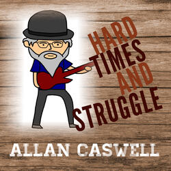 Hard Times And Struggle