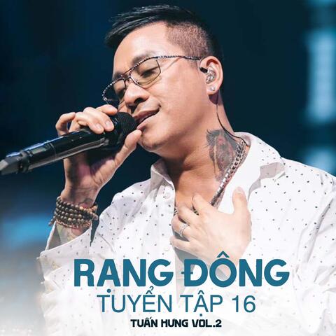 Rạng Đông Tuyển Tập 16