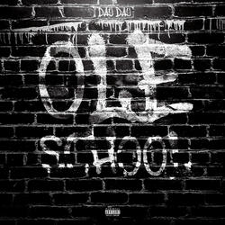 Ole School