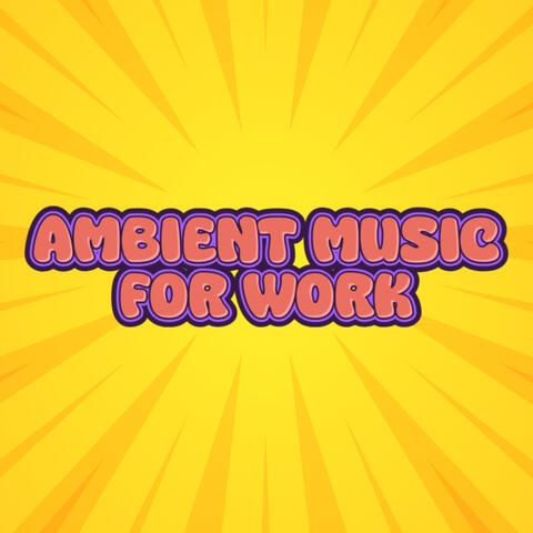 Chill Calm Background Work Music BGM For Working Hard