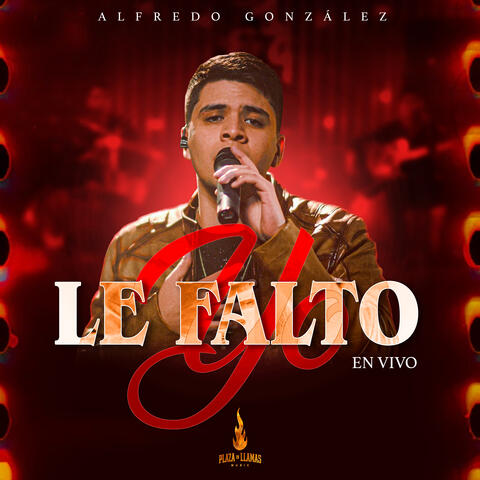 Le Falto Yo (En Vivo)