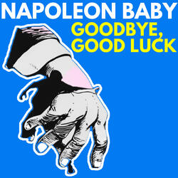 Goodbye, Good Luck