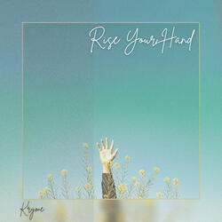 Rise Your Hand