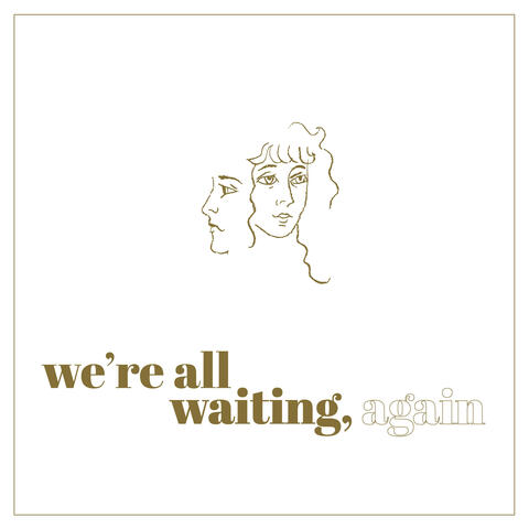 We're All Waiting, Again