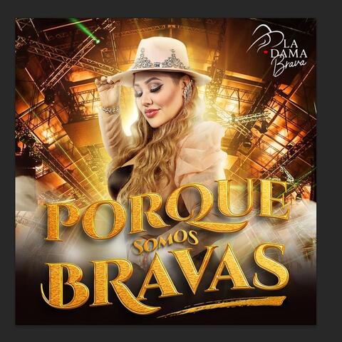 Porque Somos Bravas