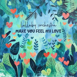 Make You Feel My Love