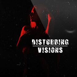 Disturbing Visions