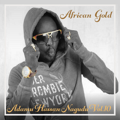 African Gold - Adamu Hassan Nagudu Vol. 10