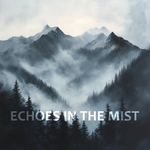 Echoes in the Mist
