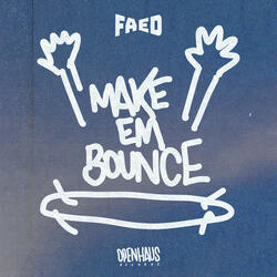 MAKE EM BOUNCE