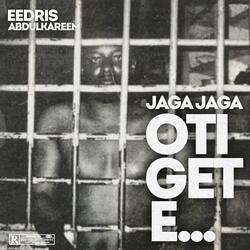 Jaga Jaga Oti Gete