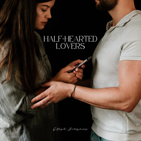 Half-Hearted Lovers