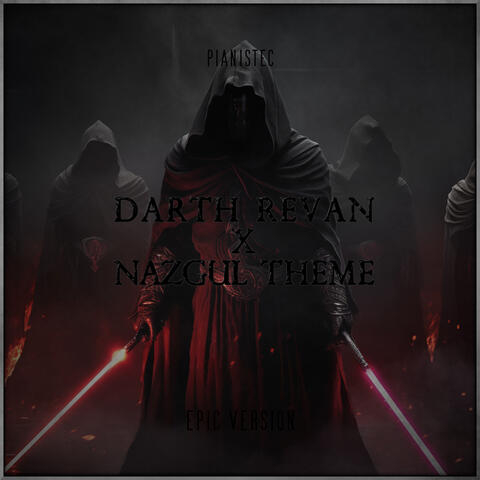 Darth Revan Theme x Nazgul Theme