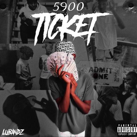 5900 TICKET