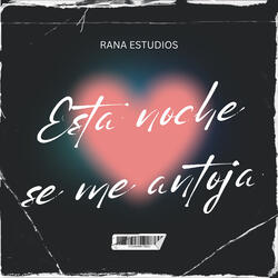 Esta Noche Se Me Antoja