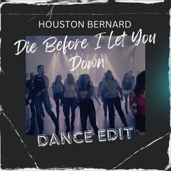 Die Before I Let You Down