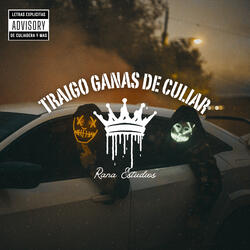 Traigo Ganas de Culiar
