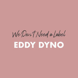 We Don't Need a Label