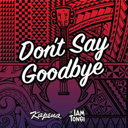 Don't Say Goodbye