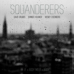 Theme for Squanderers